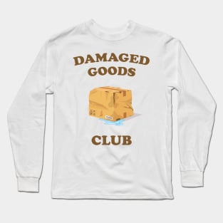 Damaged Goods Club - Trauma Humor Long Sleeve T-Shirt